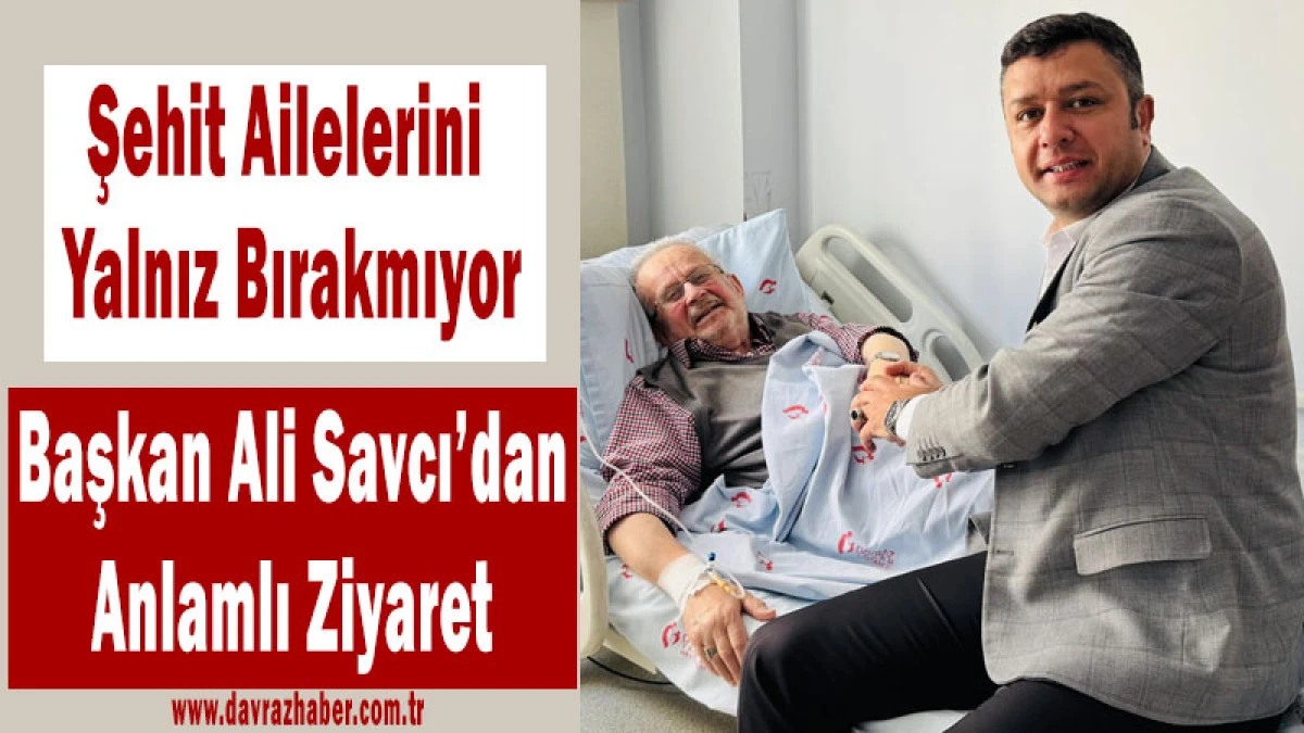 Şehit Ailelerini Yalnız Bırakmıyor! Başkan Savcı&rsquo;dan Anlamlı Ziyaret