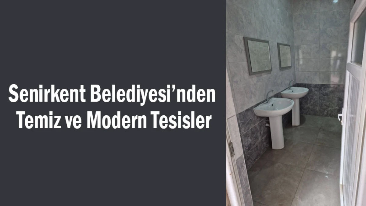 Senirkent Belediyesi’nden Temiz ve Modern Tesisler