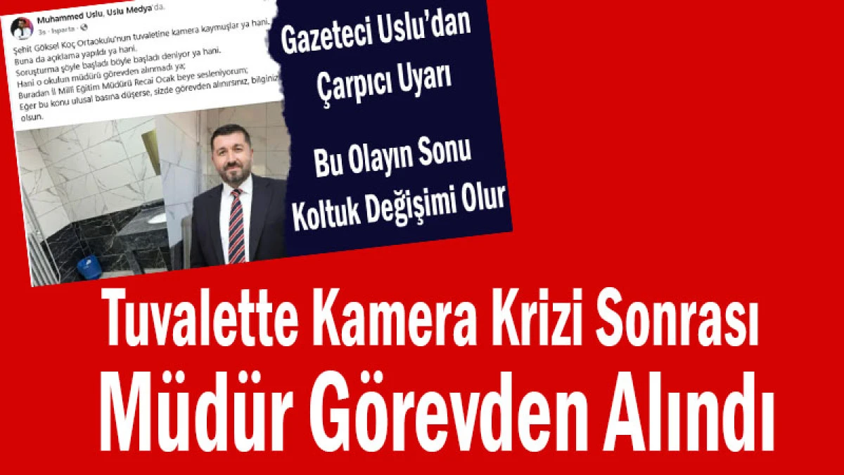 Tuvalette Kamera Krizi Sonrası M&uuml;d&uuml;r G&ouml;revden Alındı