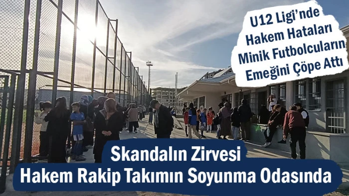 U12 Ligi’nde Skandal! Hakem Hataları Minik Futbolcuların Emeğini Çöpe Attı